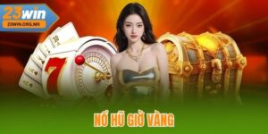 Nổ Hũ Vào Giờ Vàng tại 23WIN