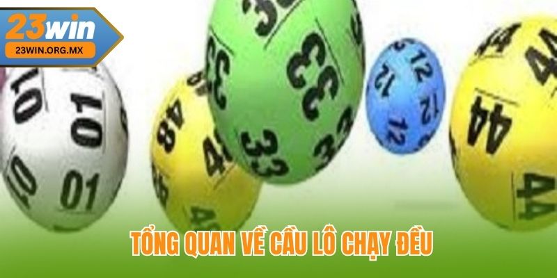 Tổng Quan Về Cầu Lô Chạy Đều Tại 23Win